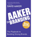 Aaker on Branding: The Playbook to Building Strong Brands