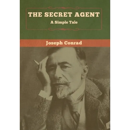 The Secret Agent: A Simple Tale
