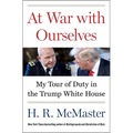 At War with Ourselves: My Tour of Duty in the Trump White House