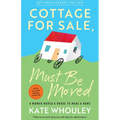 Cottage for Sale: Must Be Moved: A Woman Moves a House to Make a Home