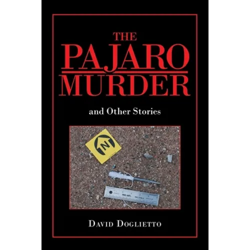 The Pajaro Murder: And Other Stories