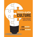 Toyota Kata Culture: Building Organizational Capability and Mindset Through Kata Coaching
