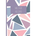 Mileage Record: Vehicle Mileage Tracker for Business and Tax Purposes