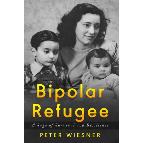 Bipolar Refugee: A Saga of Survival and Resilience