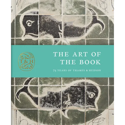 The Art of the Book: 75 Years of Thames & Hudson