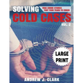 Solving Cold Cases - Volume 2 ***Large Print Edition***: True Crime Stories That Took Years to Crack