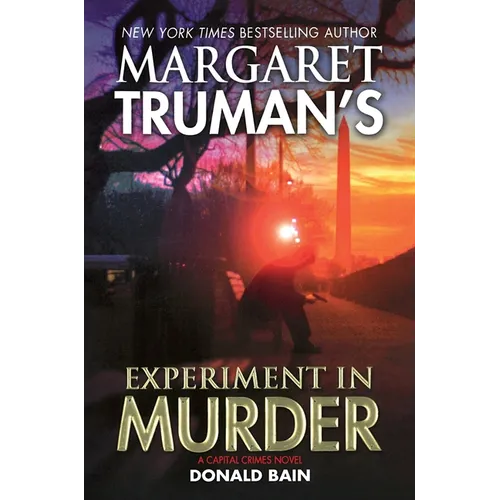 Margaret Truman's Experiment in Murder: A Capital Crimes Novel