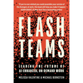 Flash Teams: Leading the Future of Ai-Enhanced, On-Demand Work