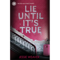 Lie Until It's True