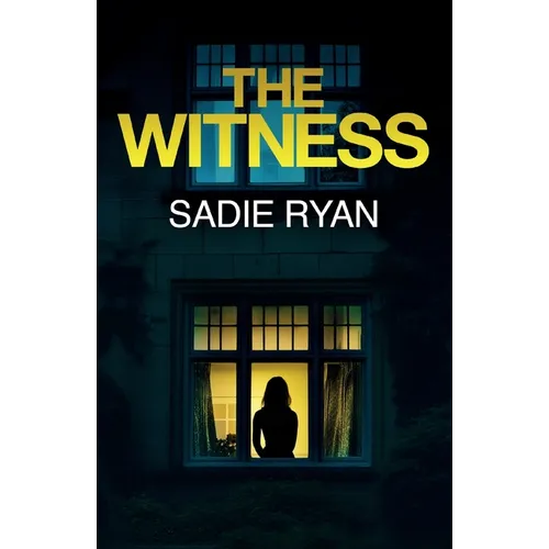 The Witness: A totally addictive psychological thriller with a shocking final twist
