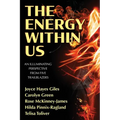 The Energy Within Us: An Illuminating Perspective from Five Trailblazers