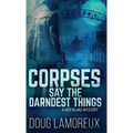Corpses Say The Darndest Things