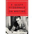 F. Scott Fitzgerald on Writing