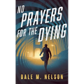 No Prayers for the Dying