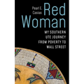 Red Woman: My Southern Ute Journey from Poverty to Wall Street