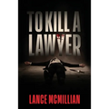 To Kill A Lawyer