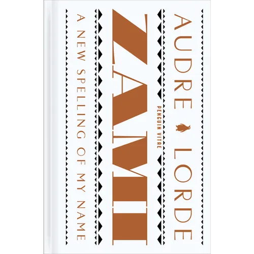 Zami: A New Spelling of My Name: A Biomythography