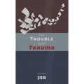 The Trouble with Trauma