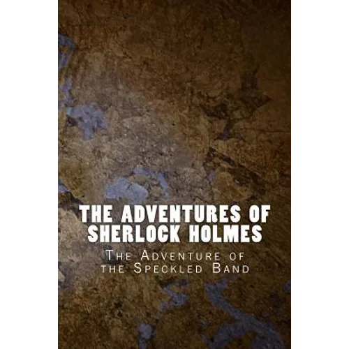 The Adventures of Sherlock Holmes: The Adventure of the Speckled Band