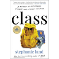 Class: A Memoir of Motherhood, Hunger, and Higher Education