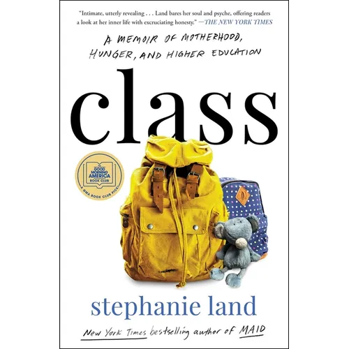 Class: A Memoir of Motherhood, Hunger, and Higher Education