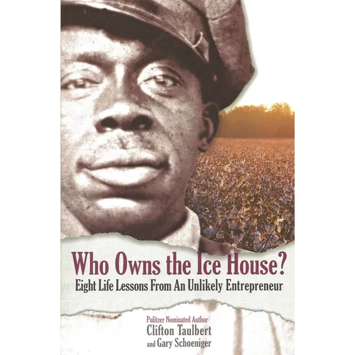Who Owns the Ice House?: Eight Life Lessons from an Unlikely Entrepreneur