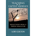 Teaching to a Captive Audience