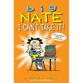 Big Nate: I Can't Take It!: Volume 7