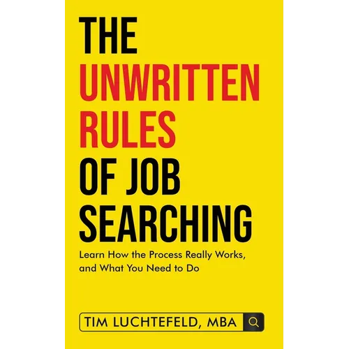 The Unwritten Rules Of Job Searching