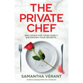 The Private Chef: An addictive psychological thriller with a shocking twist