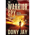 The Warrior Spy: A Thriller