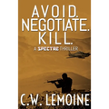 Avoid. Negotiate. Kill.