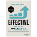 Effective: How to Do Great Work in a Fast-Changing World