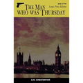 The Man who was Thursday: Large Print Edition