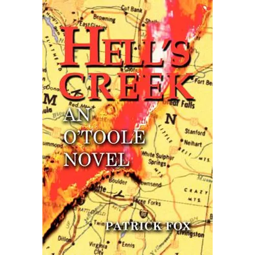 Hell's Creek: An O'Toole Novel