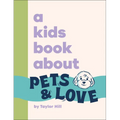 A Kids Book about Pets and Love