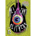 All That Slithers: Thirteen Stories to Squeeze Your Brain