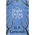 The Night Ocean (Fantasy and Horror Classics); With a Dedication by George Henry Weiss