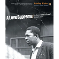 A Love Supreme: The Story of John Coltrane's Signature Album