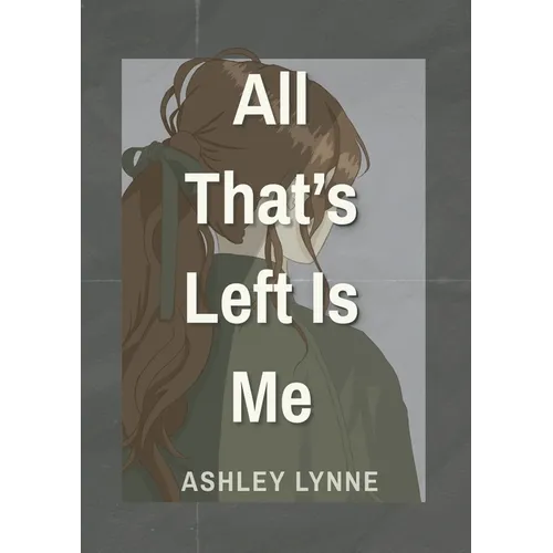 All That's Left Is Me