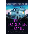 The Forever Home: An Addictive New Psychological Thriller with a Shocking Twist