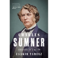 Charles Sumner: Conscience of a Nation