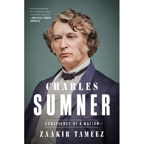 Charles Sumner: Conscience of a Nation
