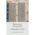 Johannes Gutenberg: A Biography in Books