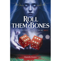 Roll Them Bones