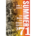 Summer of '71: Five Months That Changed America