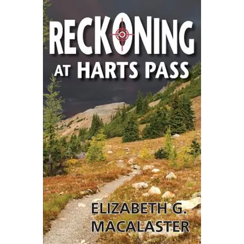 Reckoning at Harts Pass