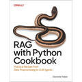 Rag with Python Cookbook: Practical Recipes from Data Preprocessing to LLM Agents