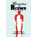 Brains & Brawn: A Novel of Suspense