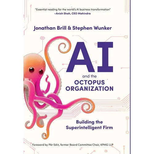 AI and the Octopus Organization: Building the Superintelligent Firm